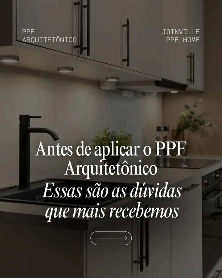Dúvidas mais frequentes antes de aplicar o PPF Arquitetônico
