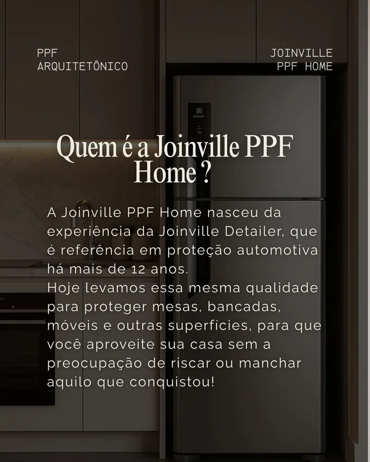 Quem é a Joinville PPF Home